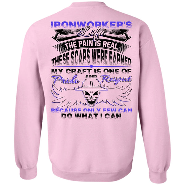 Being An Ironworker T Shirt, Ironworker's Life Sweatshirt