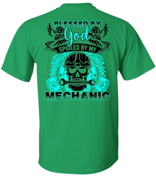 God Spoiled By My Mechanic T Shirt, Being A Mechanic T Shirt