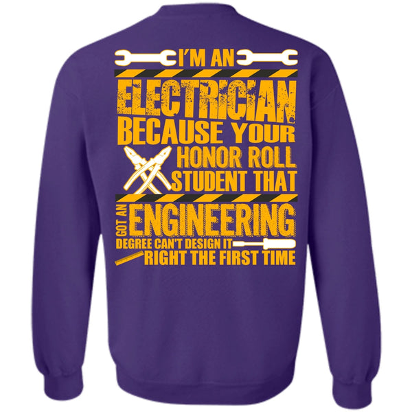 Got An Engineering Degree T Shirt, I Love Electrician Sweatshirt