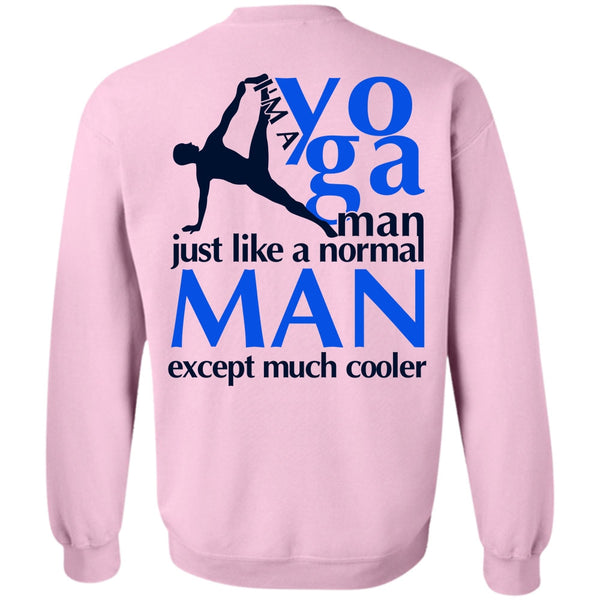 I Love Yoga T Shirt, I'm A Yoga Manfe Sweatshirt