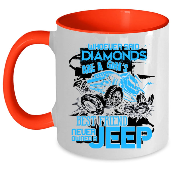 Never Owned A Jeep Coffee Mug, Diamonds Are A Girl's Best Friend Accent Mug