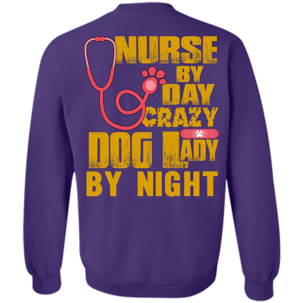 Crazy Dog Lady By Night T Shirt, I Love Nursing Sweatshirt