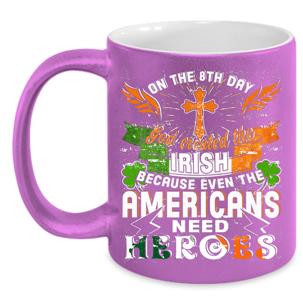 In The 8th Day Coffee Mug, God Created The Irish Coffee Cup
