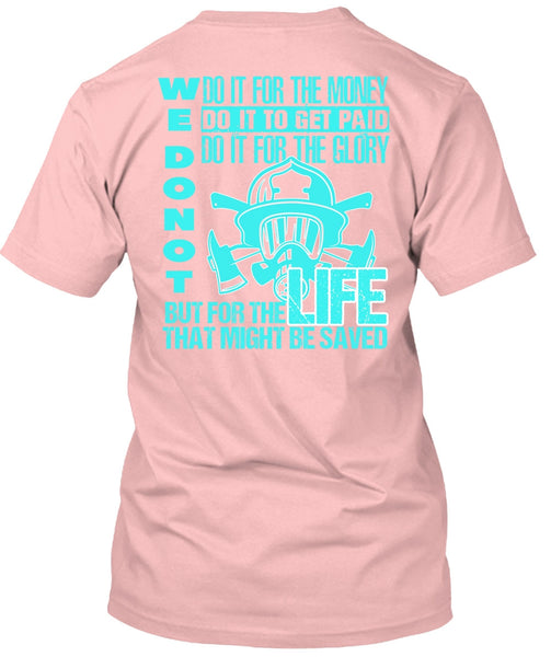 Do It For The Money T Shirt, I Love Firefighter T Shirt