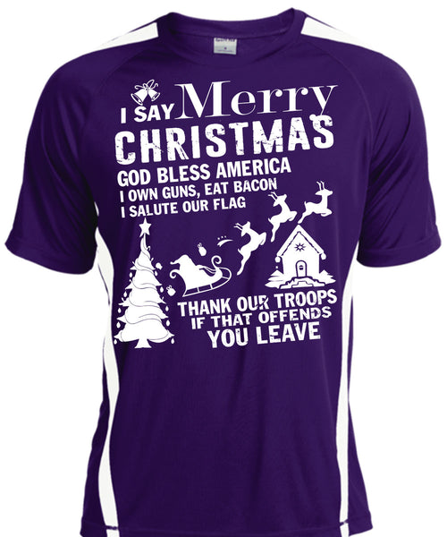 I Say Merry Christmas T Shirt, God Bless America T Shirt, Cool Shirt