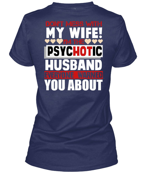 Don't Mess With My Wife T Shirt, I Love Husband T Shirt