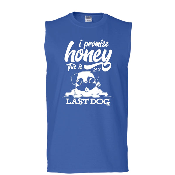 I Promise Honey T Shirt, This Is My Last Dog T Shirt, Cool T Shirt (Men's Cotton Sleeveless)