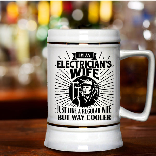 Cool Gift For My Wife Beer Stein 22oz, I'm An Electrician's Wife Beer Mug