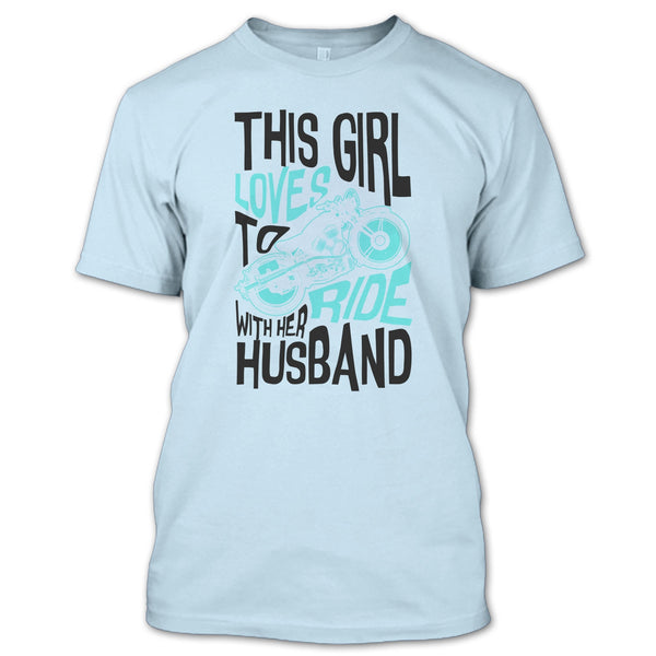 This Girl Loves To Ride With Her Husaband T Shirt, Rider Partners T Shirt