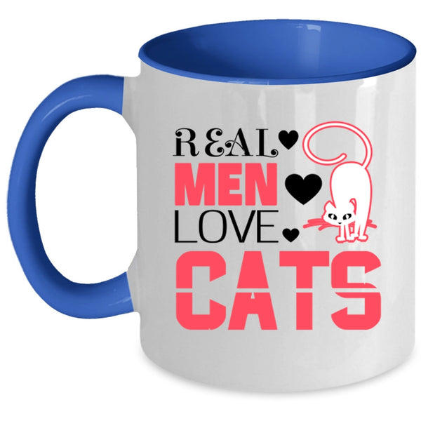 Real Men Love Cats Mug, Cool Gift For My Dad Cup