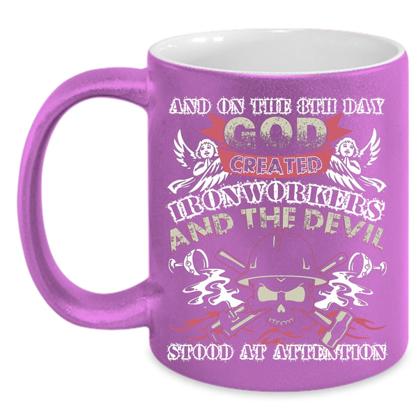On The 8th Day God Created Ironworkers Coffee Mug, Cute Ironworker Coffee Cup