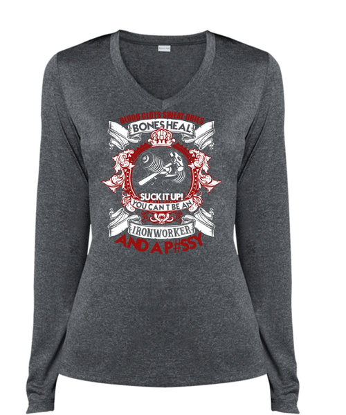 You Can't Be An Ironworker T Shirt, Blood Clots Sweat Dries T Shirt, Cool Shirt (Ladies LS Heather V-Neck)