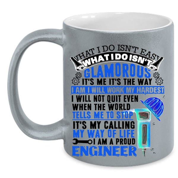 It's My Calling Coffee Mug, I Am A Proud Engineer Accent Mug