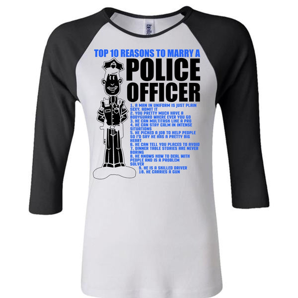 Top 10 Reasons To Marry A Police Officer T Shirt, I Love Police T Shirt, Awesome T-Shirts