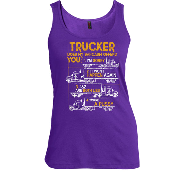 Trucker Does My Sarcasm Offend T Shirt, I'm A Trucker Tank Top