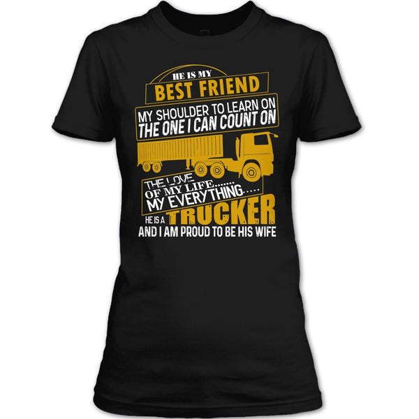 He Is My Best Friend T Shirt, He Is A Trucker T Shirt