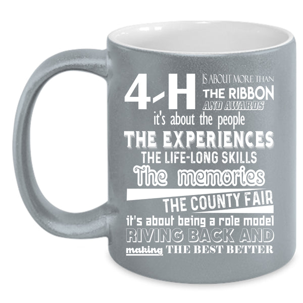 4-H Is About More Than The Ribbon Awards Coffee Mug, Cute Coffee Cup