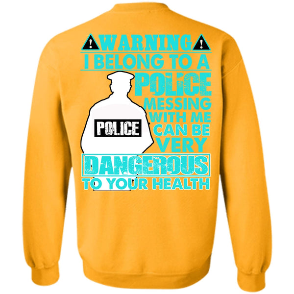 I Love Police T Shirt, I Belong To A Police Sweatshirt