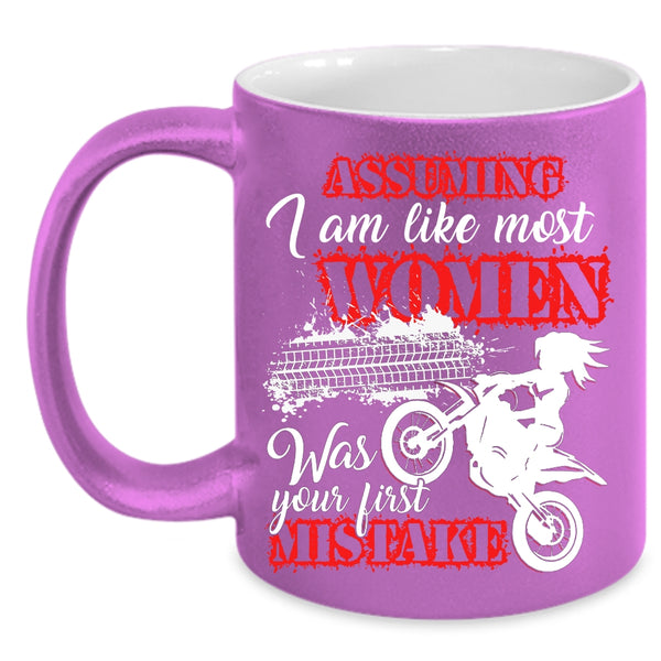 I Am Like Most Women Coffee Mug, Cool Motorcycles Coffee Cup
