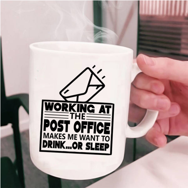 Funny Mailman Coffee Mug, Working At The Post Office Cup
