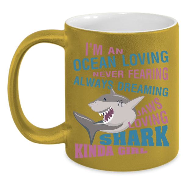 I'm An ocean Loving  Coffee Mug, Loving Shark Kinda Coffee Cup