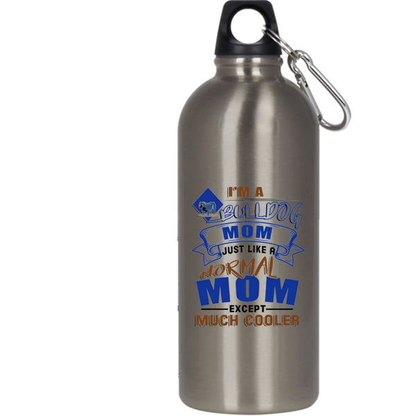 I'm A Bull Dog Mom 20 oz Stainless Steel Bottle,Gift For Bull Dog Lovers Outdoor Sports Water Bottle