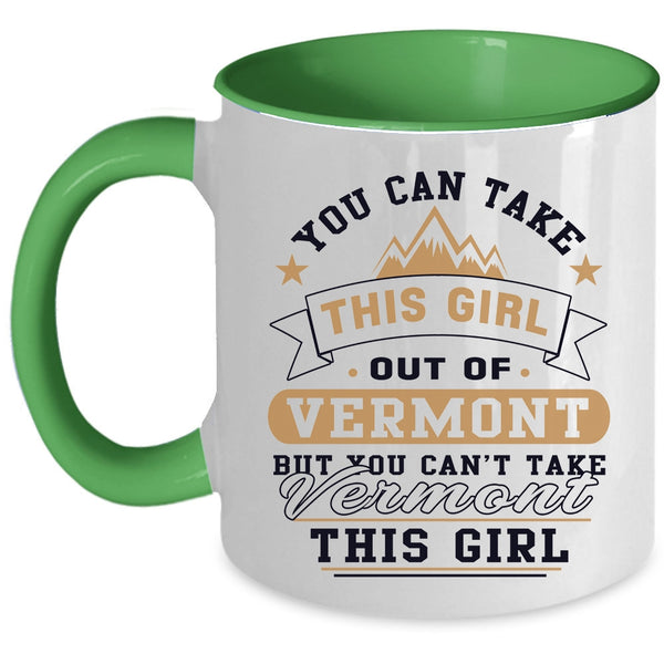 Cool Girls Coffee Mug, You Can't Take Vermont This Girl Accent Mug