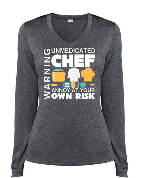 Unmedicated Chef Annoy At Your Own Risk T Shirt, Favorite T Shirt (Ladies LS Heather V-Neck)