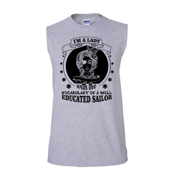 I'm A Lady With The Vocabulary Of A Well Educated Sailor Shirt, Cool Sailor Shirt (Men's Cotton Sleeveless)