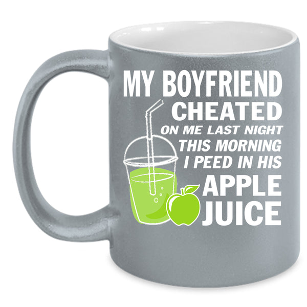 My Boyfriend Cheated On Me Last Night Coffee Mug, Couple Coffee Cup