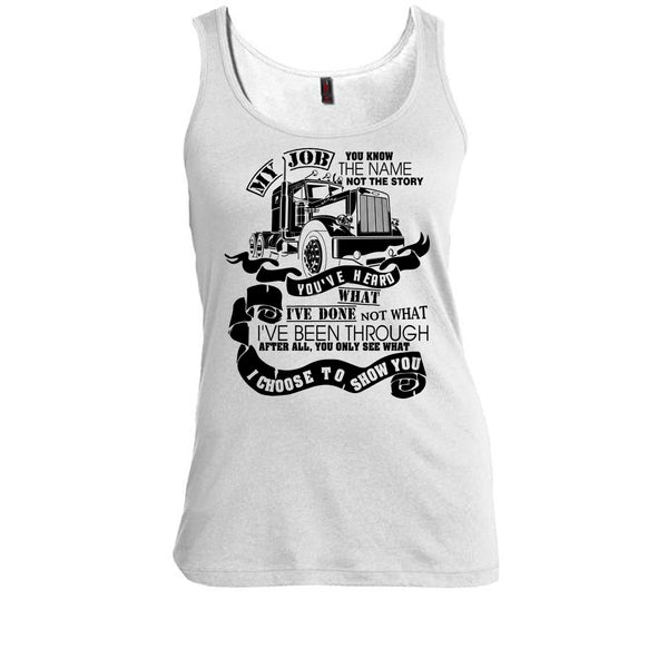 You Know The Name T Shirt, I Am A Truck Driver T Shirt, Awesome t-shirts