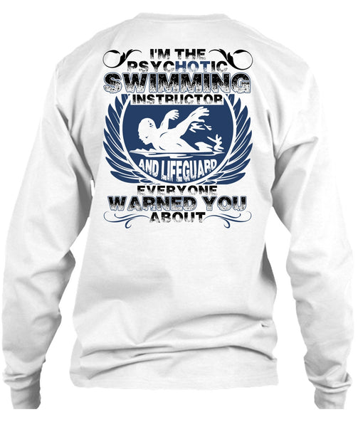 I'm The Psychotic Swimming T Shirt, Being A Swimmer T Shirt