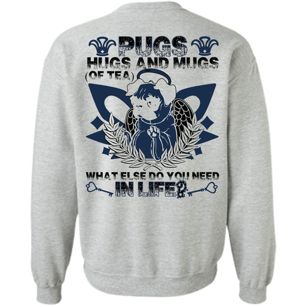 I Love Pug T Shirt, Pugs Hugs And Mugs Sweatshirt