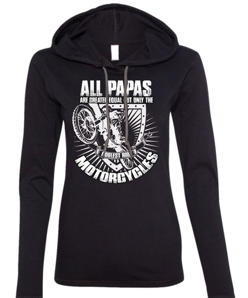 Coolest Ride Motorcycles T Shirt, All Papas Are Created Equal T Shirt (Anvil Ladies Ringspun Hooded)