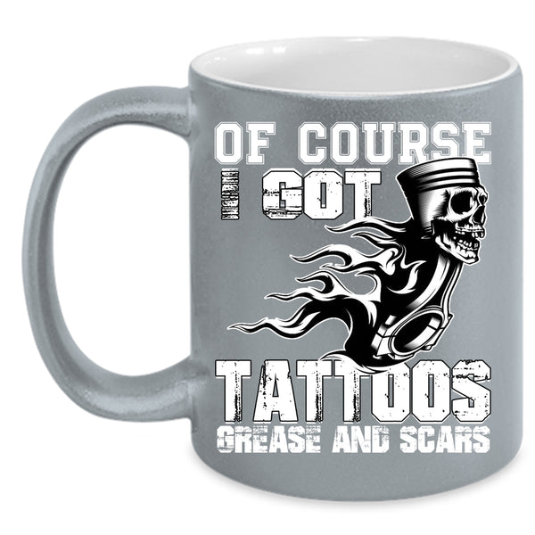 I Got Tattoos Grease And Scars Coffee Mug, Funny Tattooed Mechanics Coffee Cup