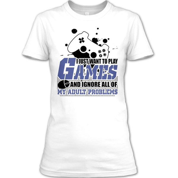 I Just Want To Play Games T Shirt, Coolest Gamer T Shirt