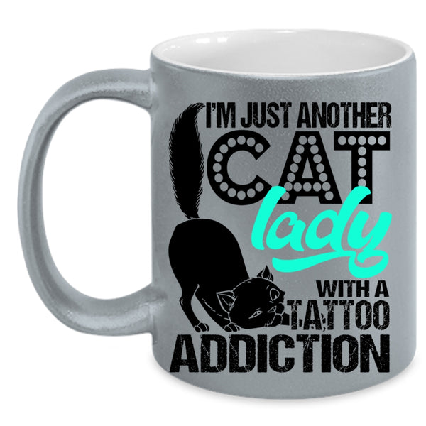 With A Tattoo Addiction Coffee Mug, I'm Just Another Cat Lady Accent Mug