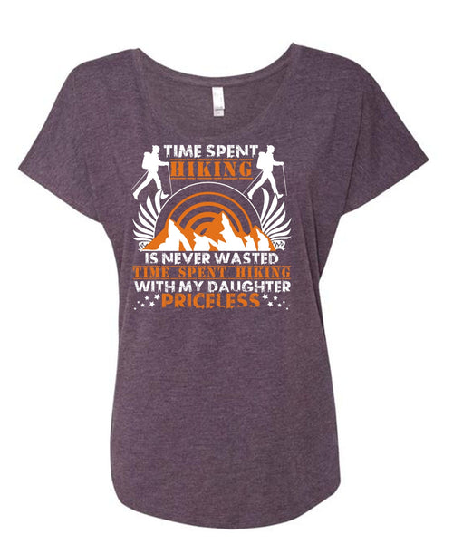 Time Spent Hiking T Shirt, My Daughter Priceless T Shirt, Cool Shirt (Ladies' Triblend Dolman Sleeve)