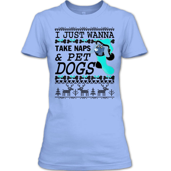I Just Wanna Take Naps T Shirt, Coolest Dog Lover T Shirt