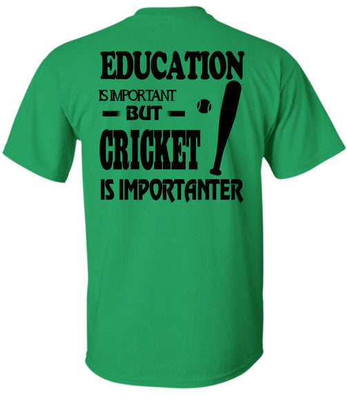 Education Is Important But Cricket Is Importanter T Shirt, Sport T Shirt