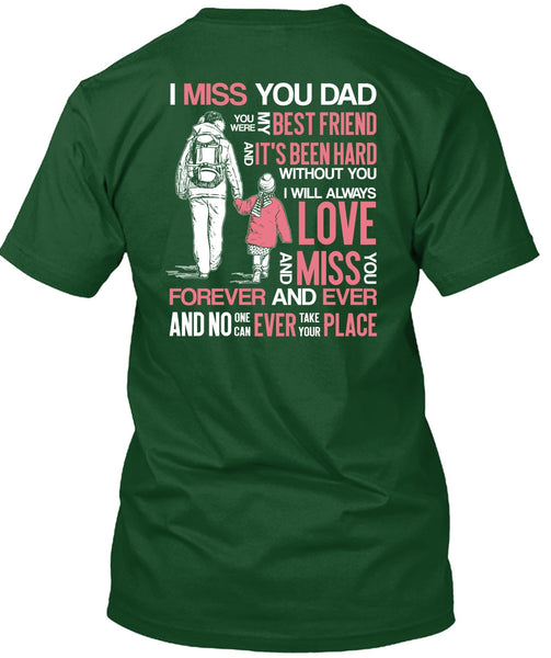 I Miss You Dad T Shirt, My Best Friend T Shirt