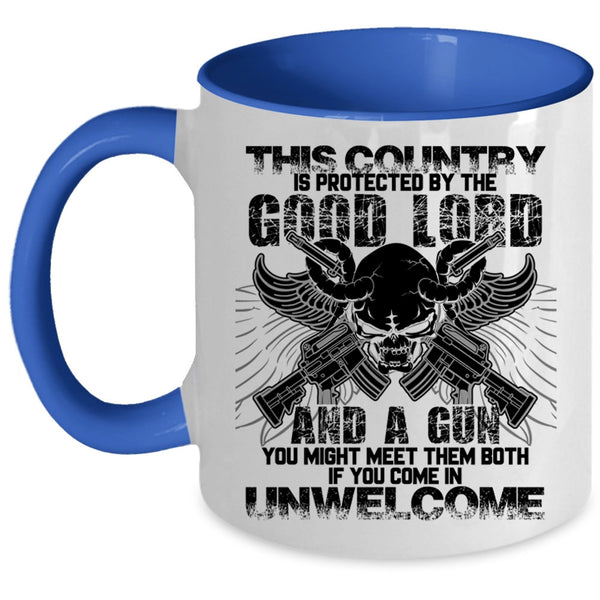 Funny Gunner Coffee Mug, This Country Is Protected By The Good Lord Accent Mug