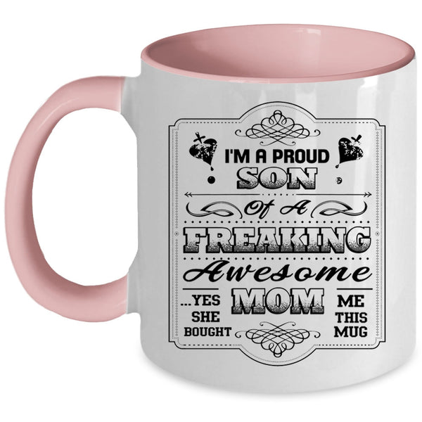 Mom And Son Coffee Mug, I'm A Proud Son Of An Awesome Mom Accent Mug