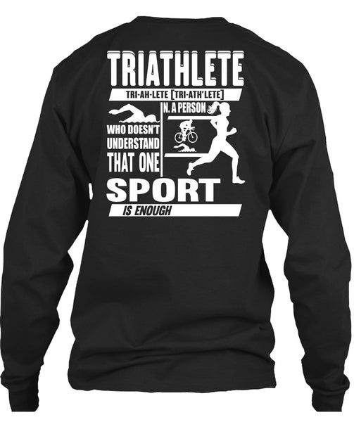 Triathlete T Shirt, Sport Is Enough T Shirt