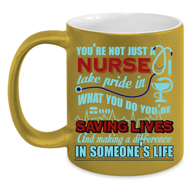 You're Not Just A Nurse Coffee Mug, Funny Nurses Coffee Cup
