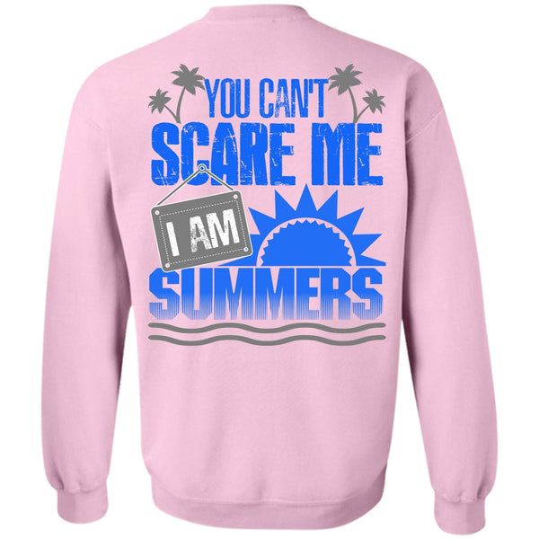 I Love Summer T Shirt, You Can't Scare Me Sweatshirt