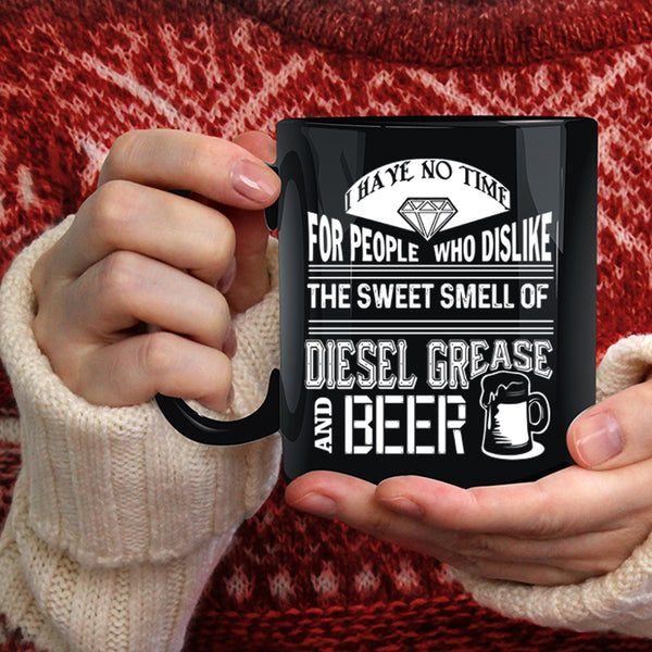 The Sweet Smell Of Diesel Grease And Beer Coffee Mug, Funny Beer Coffee Cup