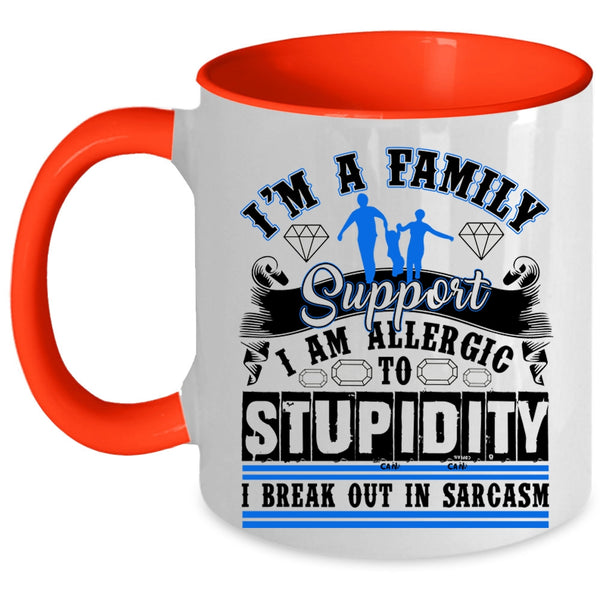 Cool Gift For Family Coffee Mug, I'm A Family Support Accent Mug