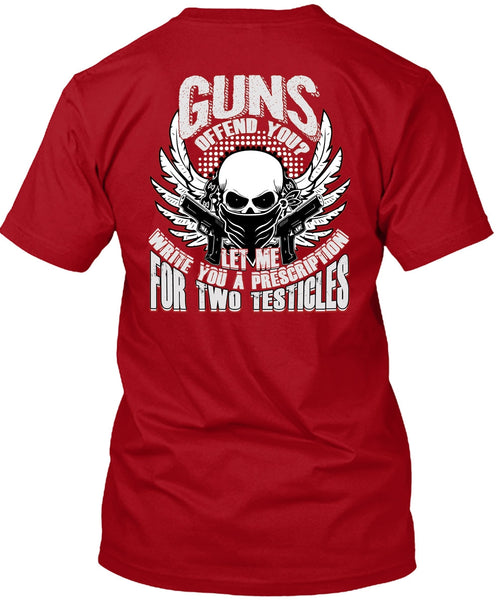 Guns Offend You T Shirt, Being A Veteran T Shirt