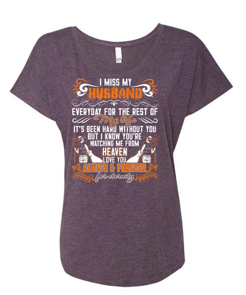 I Miss My Husband T Shirt, Watching Me From Heaven T Shirt, Cool Shirt (Ladies' Triblend Dolman Sleeve)